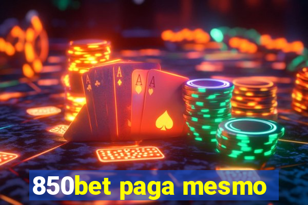 850bet paga mesmo